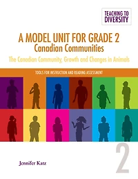 A Model Unit For Grade 2: Canadian Communities: The Canadian Community, Growth and Changes in Animals