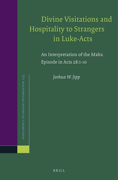 Divine Visitations and Hospitality to Strangers in Luke-Acts: An Interpretation of the Malta Episode in Acts 28:1-10