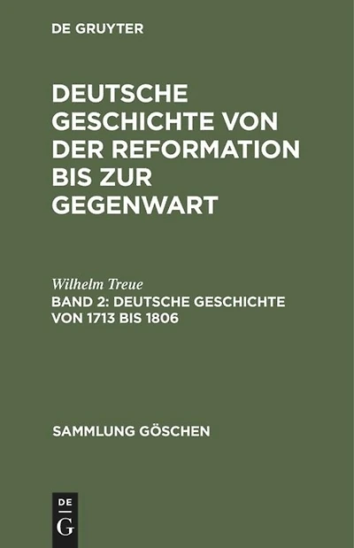Deutsche Geschichte von 1713 bis 1806: Von der Schaffung des europäischen Gleichgewichts bis zu Napoleons Herrschaft