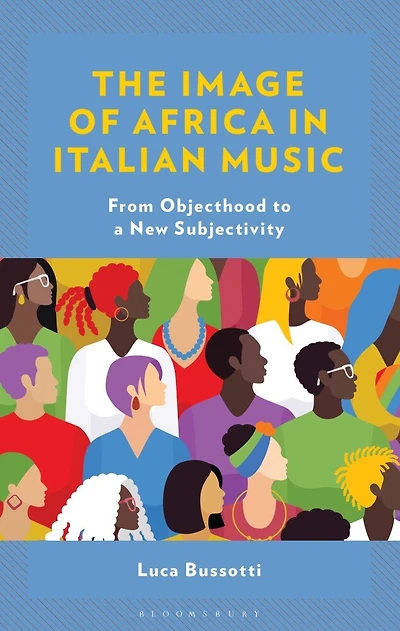 The Image of Africa Italian Music: From Objecthood to a New Subjectivity