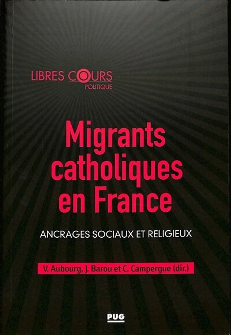 Migrants catholiques en France: ancrages sociaux et religieux