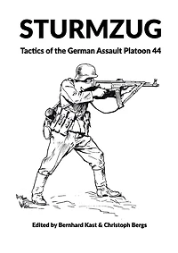 Sturmzug: Tactics of the German Assault Platoon 44 (Softcover)
