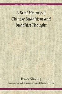 A Brief History of Chinese Buddhism and Buddhist Thought