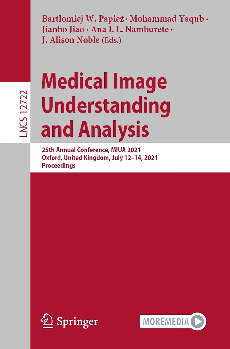 Medical Image Understanding And Analysis: 25th Annual Conference, Miua 2021, Oxford, United Kingdom, July 12-14, Proceedings