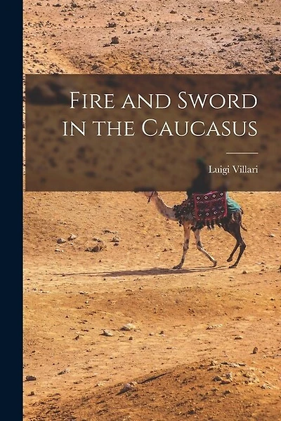 Fire and Sword in the Caucasus