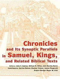 Chronicles And Its Synoptic Parallels In Samuel, Kings, And Related Biblical Texts