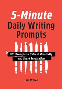 5-minute Daily Writing Prompts: 501 Prompts To Unleash Creativity And Spark Inspiration