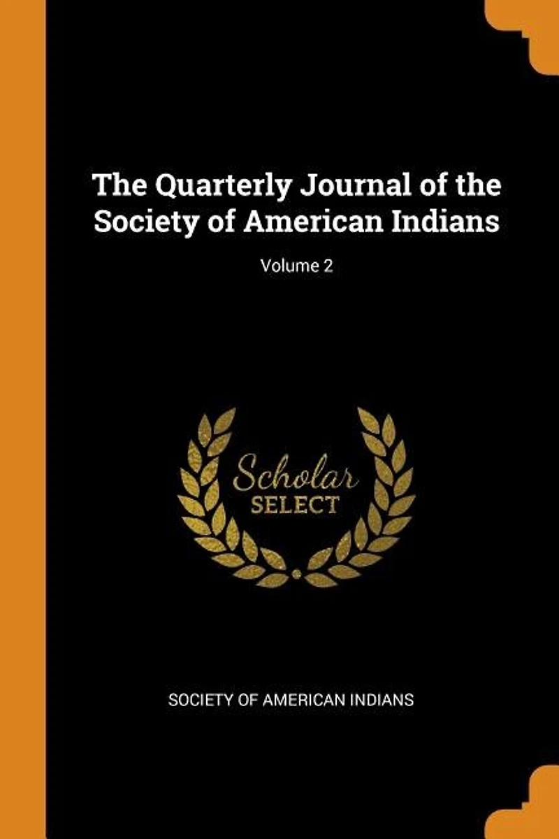 the Quarterly Journal of Society American Indians; Volume 2