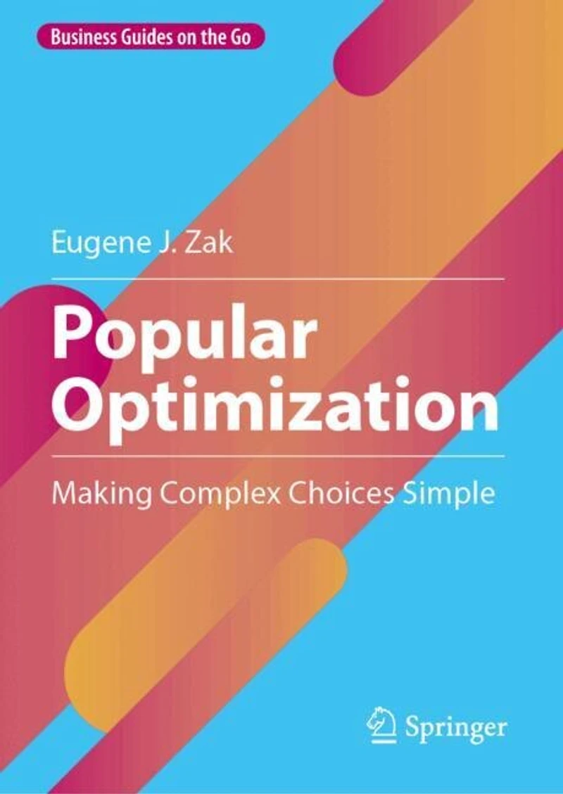 Popular Optimization: Making Complex Choices Simple