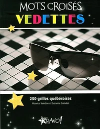 Mots croisés vedettes: 250 grilles québécoises