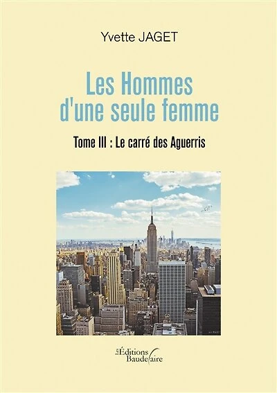 Les Hommes d'une seule femme - Tome III: Le carré des Aguerris
