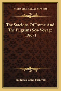 The Stacions Of Rome And The Pilgrims Sea-Voyage (1867)