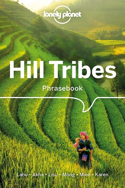 Lonely Planet Hill Tribes Phrasebook 5 5th Ed.