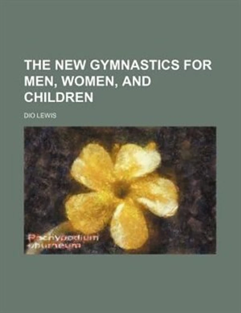 The new gymnastics for men, women, and children