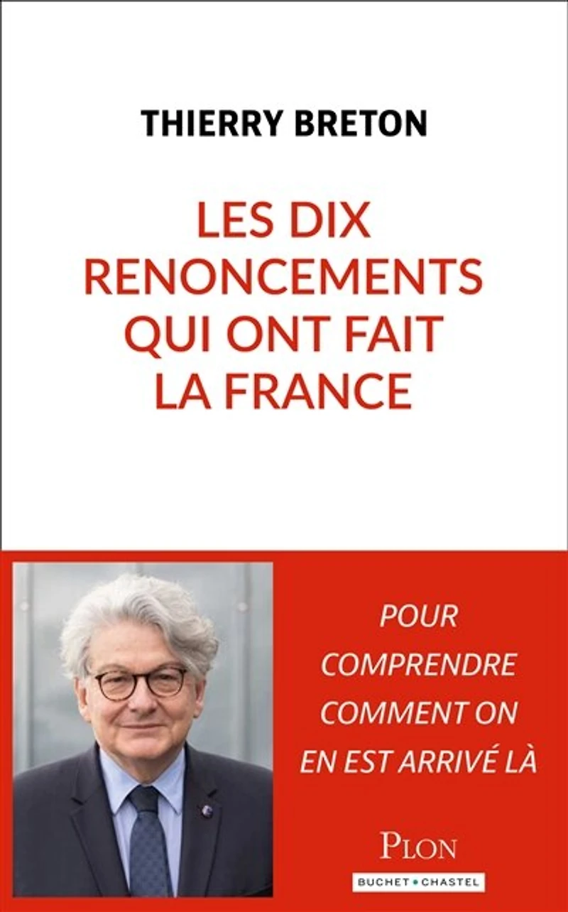 Les dix renoncements qui ont fait la France