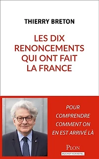 Les dix renoncements qui ont fait la France