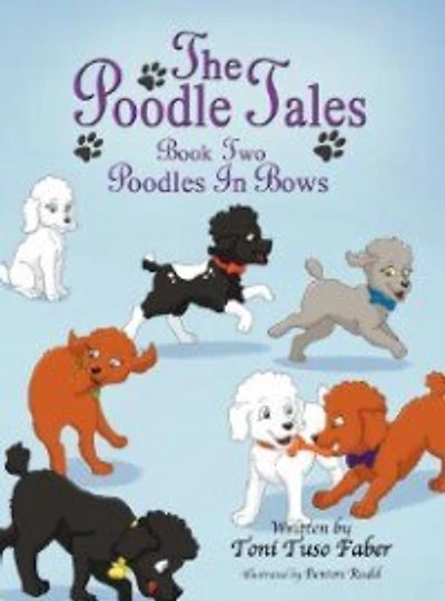 The Poodle Tales: Book Two: Poodles Bows