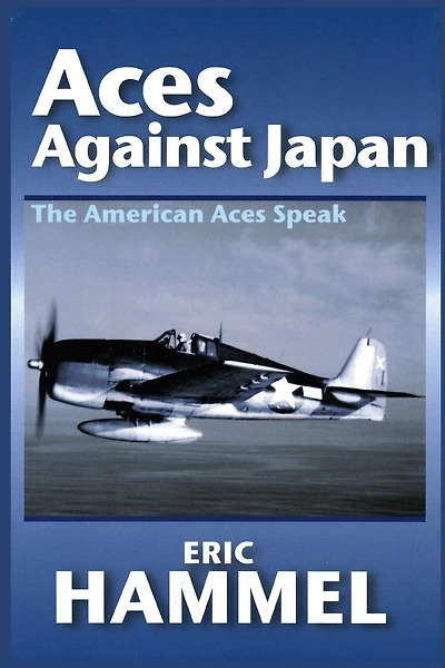 Aces Against Japan: The American Aces Speak