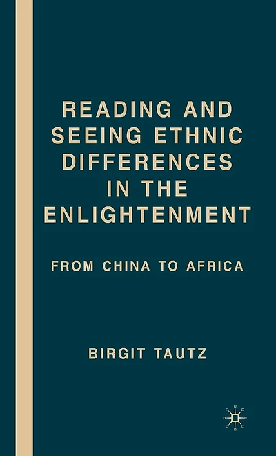 Reading and Seeing Ethnic Differences the Enlightenment: From China to Africa