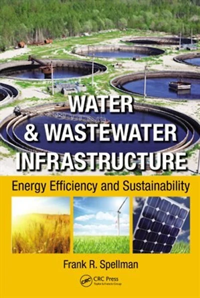 Water And Wastewater Infrastructure: Energy Efficiency Sustainability