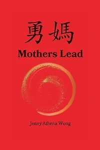 Mothers Lead: A Memoir Modern Woman Mission