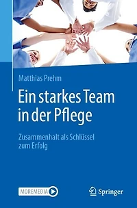 Ein starkes Team der Pflege: Zusammenhalt als Schlussel zum Erfolg