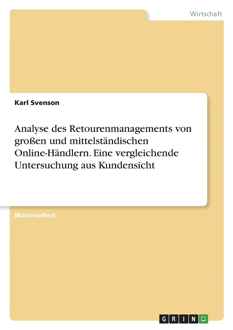Analyse des Retourenmanagements von großen und mittelständischen Online-Händlern. Eine vergleichende Untersuchung aus Kundensicht