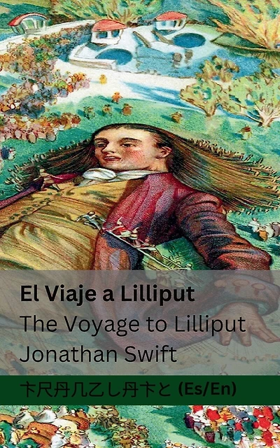 El Viaje a Lilliput / The Voyage to Lilliput: Tranzlaty Español English