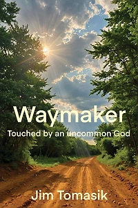Waymaker: Touched by an uncommon God