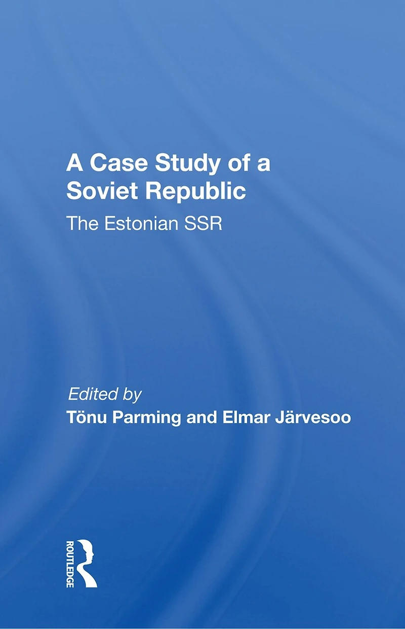 a Case Study of Soviet Republic: The Estonian SSR