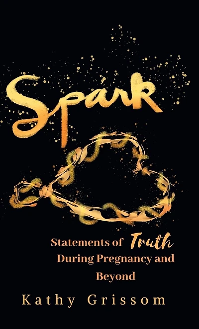 Spark: Statements Of Truth During Pregnancy And Beyond