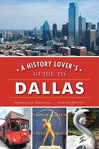 History Lover's Guide to Dallas, A