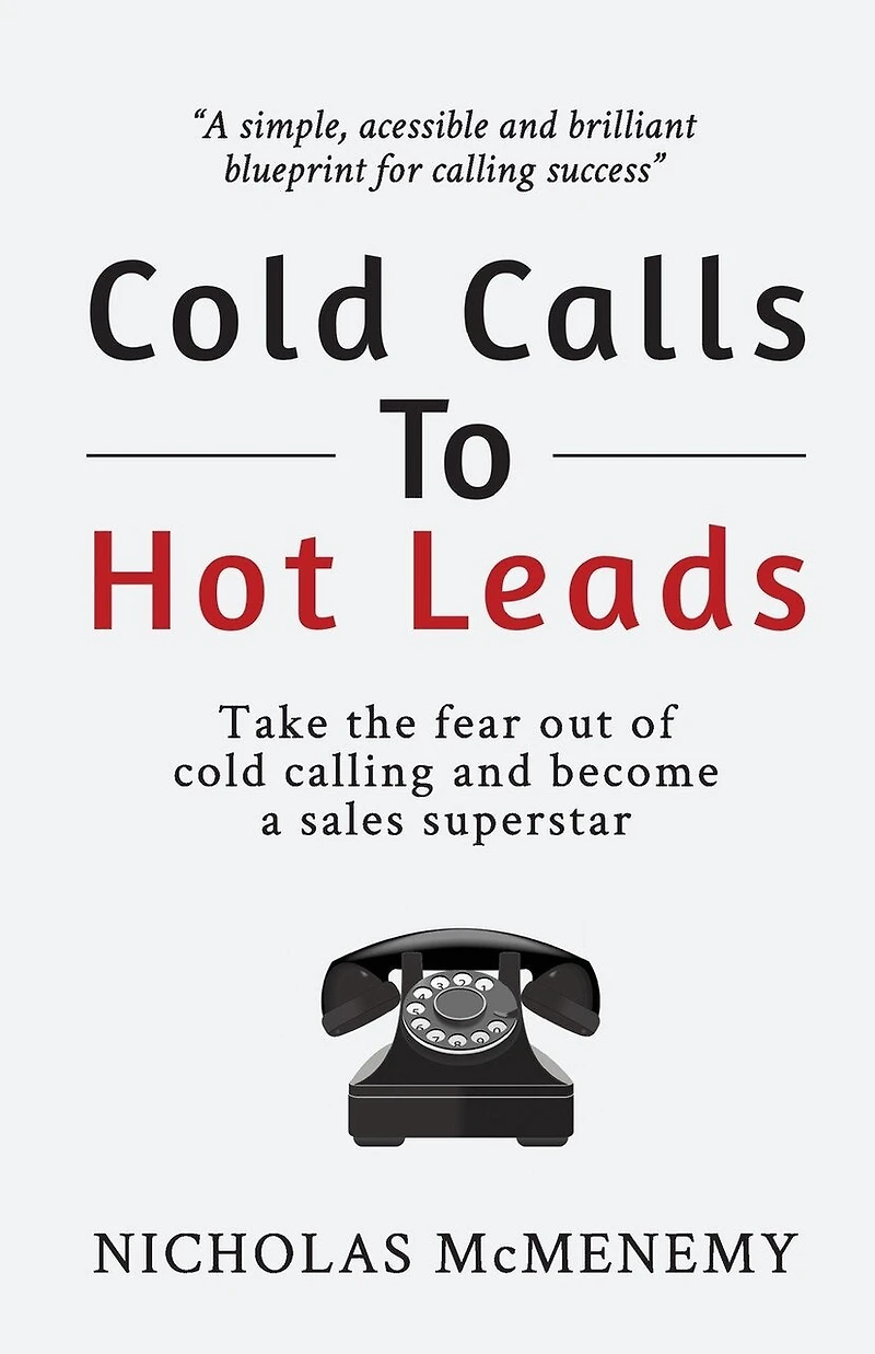 Cold Calls to Hot Leads B&W
