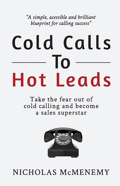 Cold Calls to Hot Leads B&W