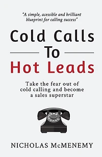 Cold Calls to Hot Leads B&W