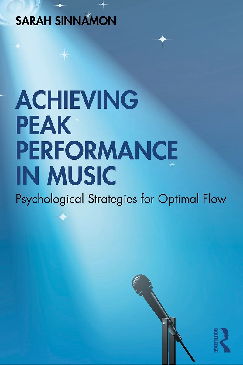 Achieving Peak Performance Music: Psychological Strategies for Optimal Flow