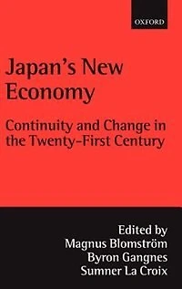 Japan's New Economy: Continuity and Change the Twenty-First Century