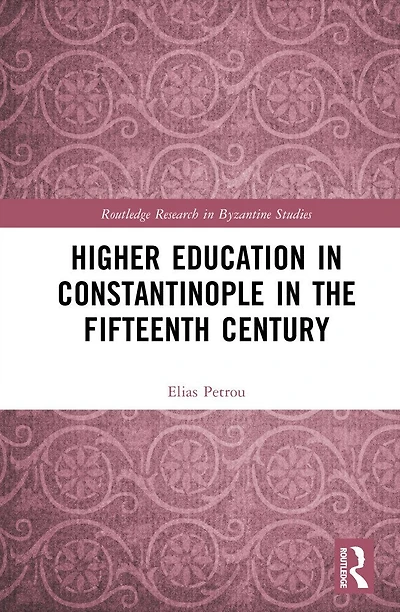 Higher Education Constantinople the Fifteenth Century