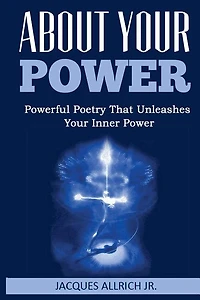 About Your Power: Powerful Poetry That Unleashes Your Inner Power
