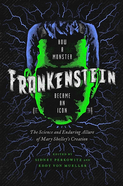Frankenstein: How a Monster Became an Icon