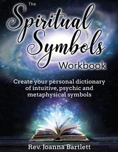 The Spiritual Symbols Workbook: Create your personal dictionary of intuitive, psychic and metaphysical symbols