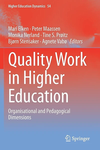 Quality Work In Higher Education: Organisational And Pedagogical Dimensions