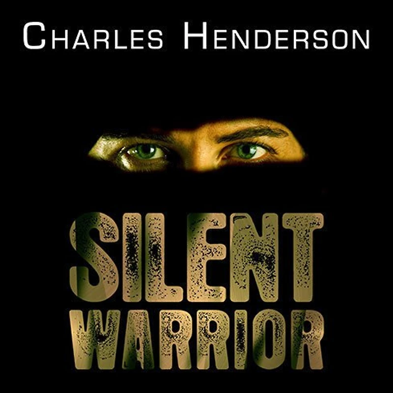 Silent Warrior Lib/E: The Marine Sniper's Vietnam Story Continues