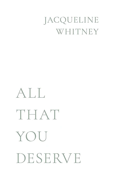 All That You Deserve