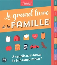 Le grand livre de la famille: à remplir avec toutes les infos importantes !