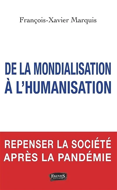 De la mondialisation à l'humanisation: Repenser société après pandémie