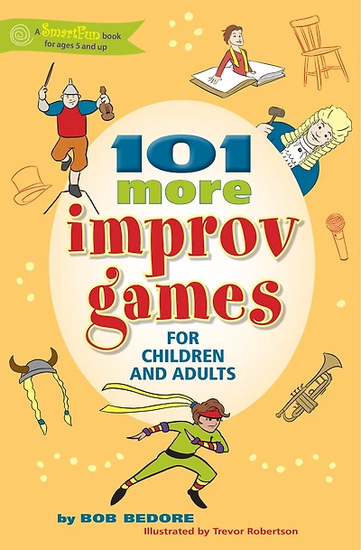 101 More Improv Games for Children and Adults