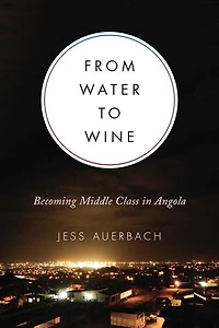 From Water to Wine: Becoming Middle Class Angola