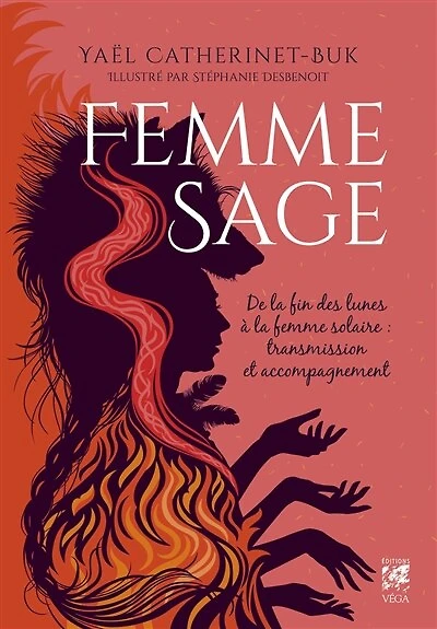 Femme sage: de la fin des lunes à la femme solaire