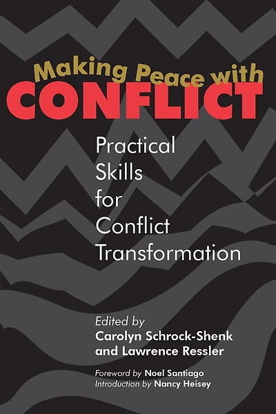 Making Peace with Conflict: Practical Skills for Conflict Transformation